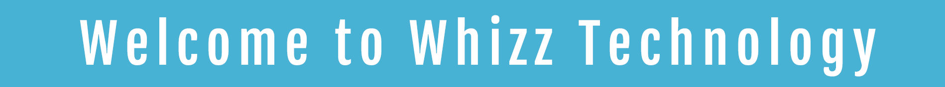 Welcome to Whizz Technology